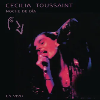 Cecilia Toussaint Noche de Día en Vivo by Unknown Artist