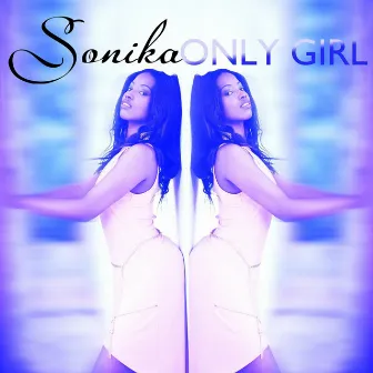 Only Girl by Sonika