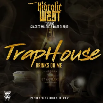 Trap House (feat. Glasses Malone & Matt Blaque) by Hidrolic West