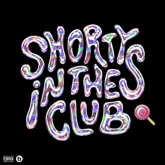 Shortys In The Club by Melendezzz