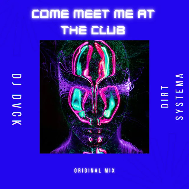 Come Meet Me At The Club