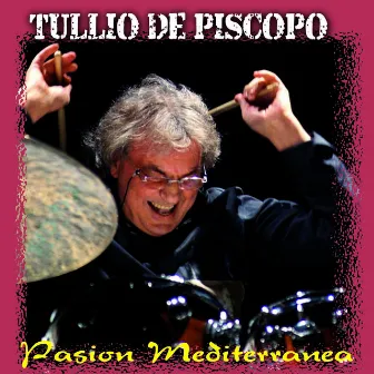 Pasion mediterranea by Tullio De Piscopo