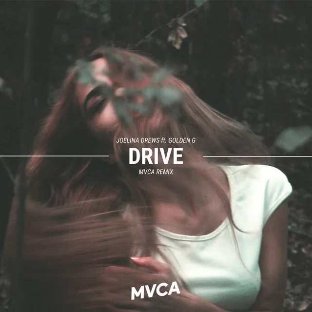 Drive [MVCA Remix]