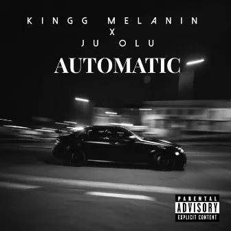 Automatic by Kingg Melanin