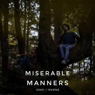 Miserable Manners by NUNNE