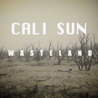 Wasteland by Cali Sun