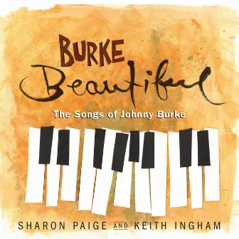 Burke Beautiful: The Songs of Johnny Burke by Sharon Paige