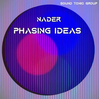 Phasing Ideas by Nader