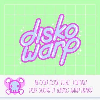 Pop Shove-It (Disko Warp Remix) by Disko Warp