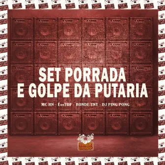 Set Porrada e Golpe da Putaria by MC HN