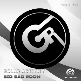 Big Bad Room by Solar Activity