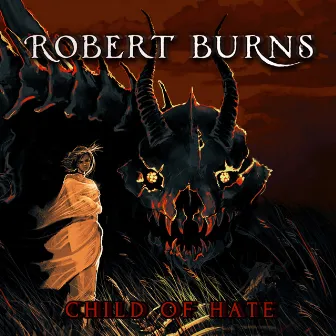 Child of Hate by Robert Burns