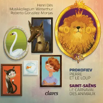 Pierre et le Loup, Op. 67 / Le Carnaval des animaux by Henri Dès