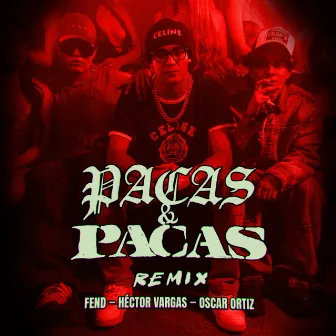 Pacas y Pacas (Remix) by Fend