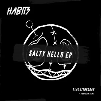 Salty Hello by Black/Tuesday