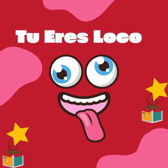 Tu Eres Loco