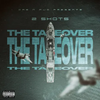 The Takeover by 2 Shots