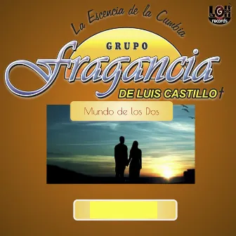 Mundo de los Dos by Grupo Fragancia