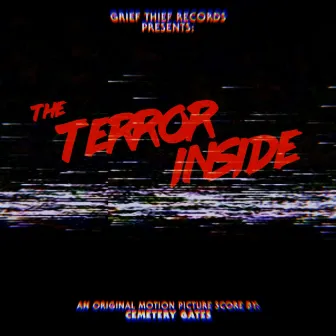 The Terror Inside (Original Motion Picture Soundtrack) by Cemetery Gates