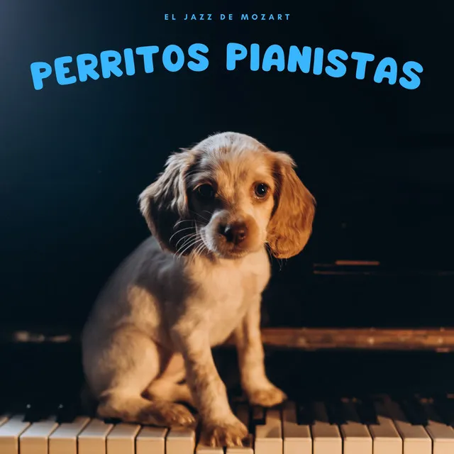 Perritos Pianistas: El Jazz De Mozart