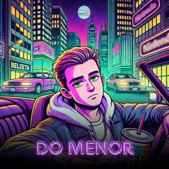 Do Menor by Belzeta