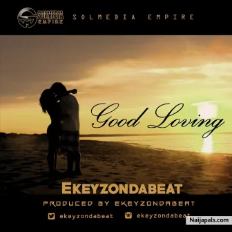 Good Loving by Ekeyzondabeat