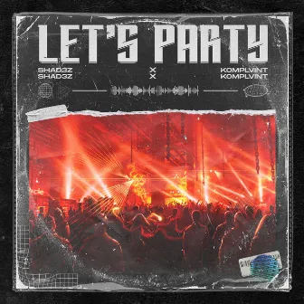 Let's Party by Shad3z