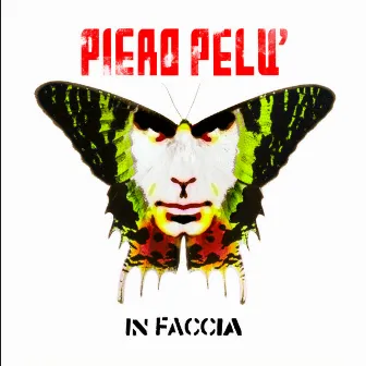 In Faccia by Piero Pelù