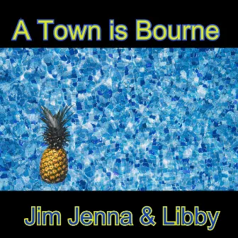 A Town is Bourne by 