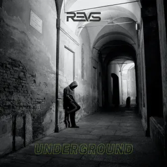 UNDERGROUND by REVS