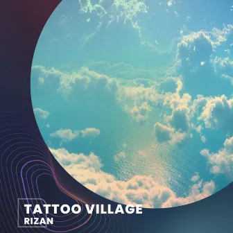 Tattoo Village by Rizan