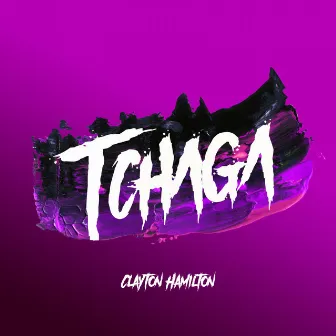 Tchaga by Clayton Hamilton