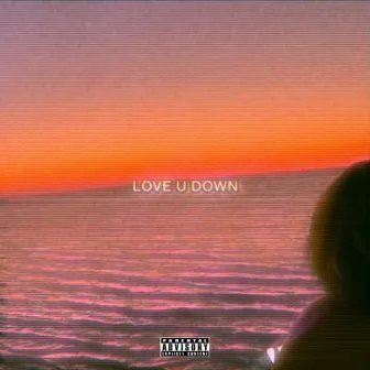 Love U Down by Novakain