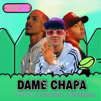 Dame Chapa by Offi Mateo