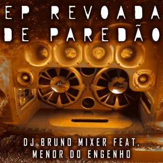 Ep Revoada de Paredão by Dj Bruno Mixer