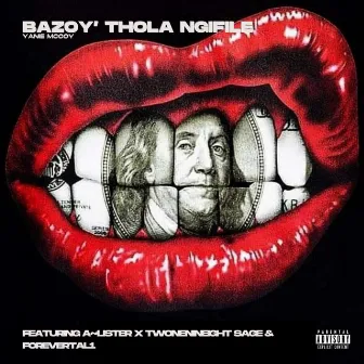 BAZOY'THOLA NGIFILE by Yanie McCoy