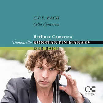 C.P.E. Bach: Cello Concertos by Konstantin Manaev