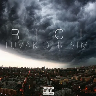 Tuvāk Debesīm by Rici