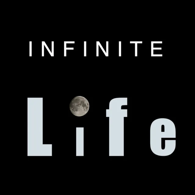 Infinite Life