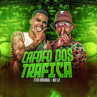 Cafofo dos Trafica by Tito Original