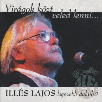 Virágok közt veled lenni by Illés-Ensemble