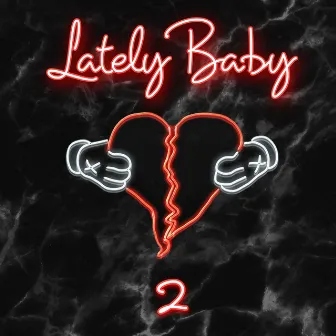 Lately Baby 2 by DKTHEMENACE