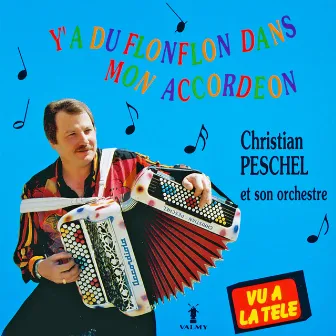 Y'a du flonflon dans mon accordéon by Christian Peschel