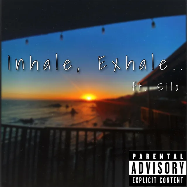 Inhale, Exhale