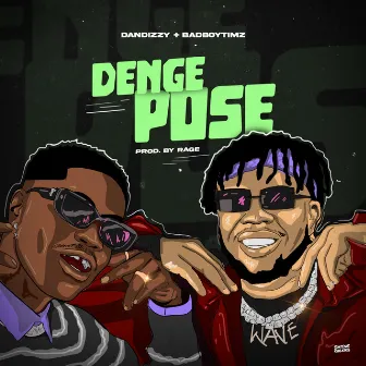 Denge Pose (feat. Bad Boy Timz) by DanDizzy