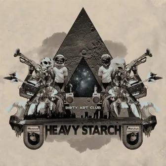 Heavy Starch by Dirty Art Club