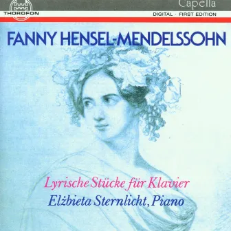 Fanny Hensel-Mendelssohn: Lyrische Stücke für Klavier by Elzbieta Sternlicht