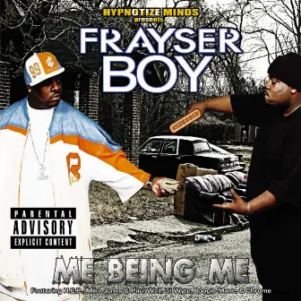 ME BEING ME by Frayser Boy