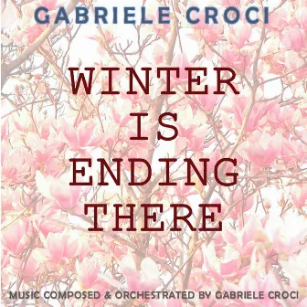 Winter Is Ending There by Gabriele Croci