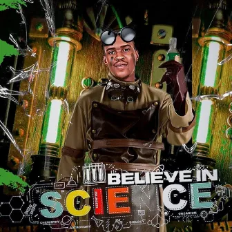 Believe in Science by King Lee